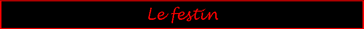 Le festin